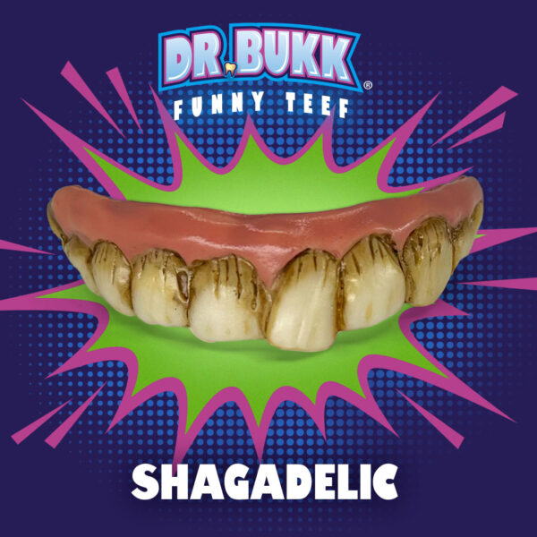 Shagadelic Teeth